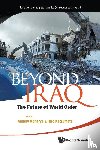  - Beyond Iraq: The Future Of World Order