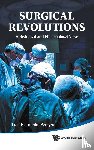 Toledo-pereyra, Luis H (Michigan State Univ - Surgical Revolutions: A Historical And Philosophical View