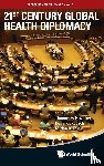  - 21st Century Global Health Diplomacy