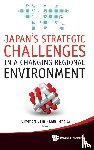  - Japan's Strategic Challenges In A Changing Regional Environment