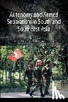  - Autonomy and Armed Separatism in South and Southeast Asia