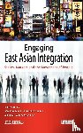  - Engaging East Asian Integration