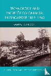 Boon, Goh Chor - Technology and Entrepot Colonialism in Singapore, 1819-1940