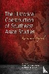  - The Historical Construction of Southeast Asian Studies