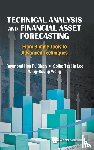 Chan, Raymond Hon-fu (The Chinese Univ Of Hong Kong, Wong, Alan Wing-keung (Asia Univ, Lee, Spike Tsz-ho (The Chinese Univ Of Hong Kong - Technical Analysis And Financial Asset Forecasting: From Simple Tools To Advanced Techniques