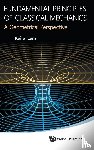 Lam, Kai S (California State Polytechnic Univ - Fundamental Principles Of Classical Mechanics: A Geometrical Perspective