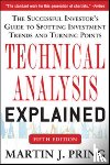 Pring, Martin - Technical Analysis Explained, Fifth Edition: The Successful Investor's Guide to Spotting Investment Trends and Turning Points
