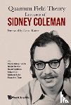  - Lectures Of Sidney Coleman On Quantum Field Theory: Foreword By David Kaiser