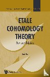 Fu, Lei (Tsinghua University - Etale Cohomology Theory (Revised Edition)