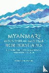  - Myanmar’s Mountain and Maritime Borderscapes