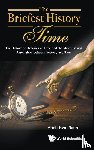 Ben-naim, Arieh (The Hebrew Univ Of Jerusalem - Briefest History Of Time, The: The History Of Histories Of Time And The Misconstrued Association Between Entropy And Time