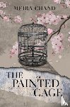 Chand, Meira - The Painted Cage