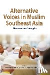  - Alternative Voices in Muslim Southeast Asia