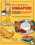 Yeo, Emily - The Little Book of Singapore Food Illustrated