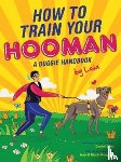 Boey, Daniel - How to train your Hooman