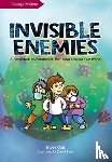 Goh, Hwee - Invisible Enemies - A Handbook on Pandemics That Have Shaped Our World