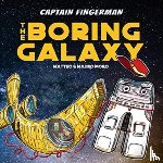 Moro, Mauro, Moro, Matteo - Captain Fingerman: The Boring Galaxy