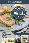 Watson, Diana - Low Carb Recipes Cookbook - Low Carb Your Way To The Perfect Body