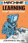 Walker, Jonathan S - Machine Learning For Beginners
