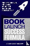 Walker, Jonathan S - Book Launch Success Formula
