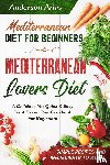 Arias, Anderson - Mediterranean Diet For Beginners
