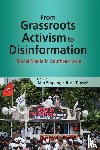  - From Grassroots Activism to Disinformation