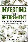 Berg, Wayne - Investing For Beginners