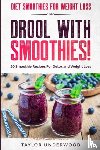 Underwood, Taylor - Diet Smoothies For Weight Loss