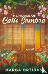 Ortigas, Marga - The House on Calle Sombra - A parable
