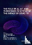 Chilamkurti, Naveen - The Role of AI, IoT and Blockchain in Mitigating the Impact of COVID-19