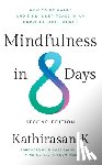 K, Kathirasan - Mindfulness in 8 Days