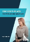 Hollands, Peter - From Taboo to Wellness: The Facts behind Menopause