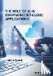 Nagaraj, Ambika - The Role of AI in Enhancing IoT-Cloud Applications