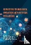 Balas, Valentina Emilia - Reinventing Technological Innovations with Artificial Intelligence