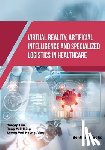 Tang, Yuk Ming - Virtual Reality, Artificial Intelligence and Specialized Logistics in Healthcare
