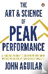 Aguilar, John - The Art and Science of Peak Performance