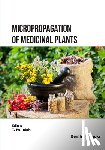 Pullaiah, T. - Micropropagation of Medicinal Plants