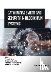 Gupta, Shaurya - Data Management and Security in Blockchain Systems