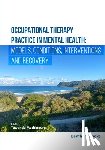 Machingura, Tawanda - Occupational Therapy Practice in Mental Health: Models, Conditions, Interventions, and Recovery