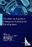 Dinesh, Govindaraj Kamalam - Microbes as Agents of Change for Sustainable Development