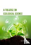 Rai, Vikas - A Treatise on Ecological Science