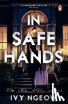 Ngeow, Ivy - In Safe Hands