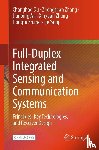 Du, Changhao, Zhang, Zhongshan, An, Jianping, Zhang, Xinyuan - Full-Duplex Integrated Sensing and Communication Systems
