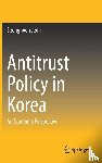 Jeon, Seonghoon - Antitrust Policy in Korea