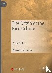 Yunfei, Zheng - The Origin of the Rice Culture