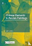 Dastan, Nasrin - Chinese Elements in Persian Paintings