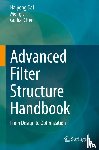 Dai, Haipeng, Li, Meng, Chen, Guihai - Advanced Filter Structure Handbook
