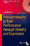 Sen, Jashodhara - Intersectionality in 'Folk' Performance through Identity and Expression