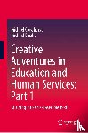 Crowhurst, Michael, Emslie, Michael - Creative Adventures in Education and Human Services: Part 1