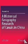 Shi, Nianhai - A Historical Geography Research of Canals in China